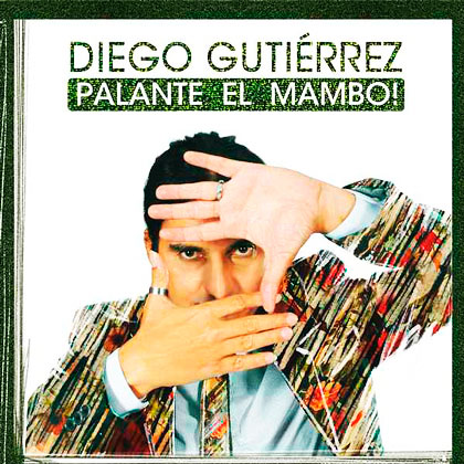 Portada del disco Palante el mambo, de Diego Gutiérrez.