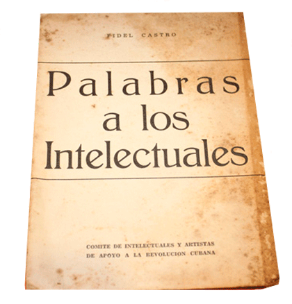 Texto del discurso de Fidel conocido como Palabras a los intelectuales.