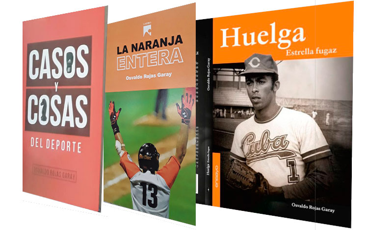 La naranja entera, Casos y cosas de deporte y Huelga. Estrella fugaz, libros de Osvaldo Rojas Garay..