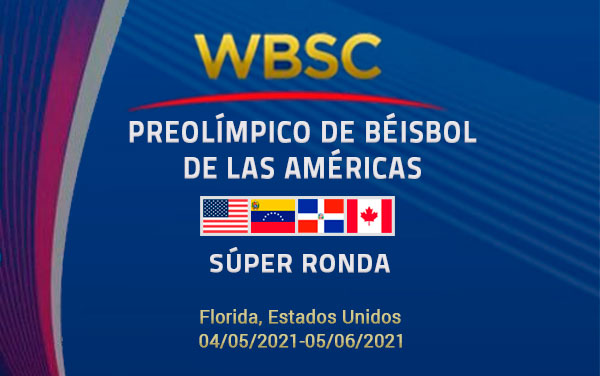 Súper Ronda del torneo Preolí­mpico de Béisbol de las Américas rumbo a los Juegos Olí­mpicos de Tokio 2021.