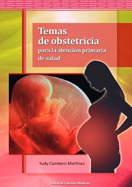 Libro Temas de Obstetricia, de un colectivo de autores encabezado por Yudy Cambero.